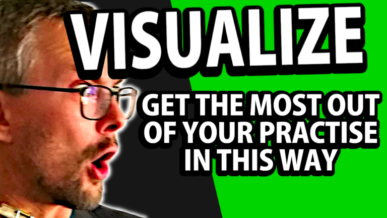 Visualize and silent practice – Get the most out of your practise in this way
