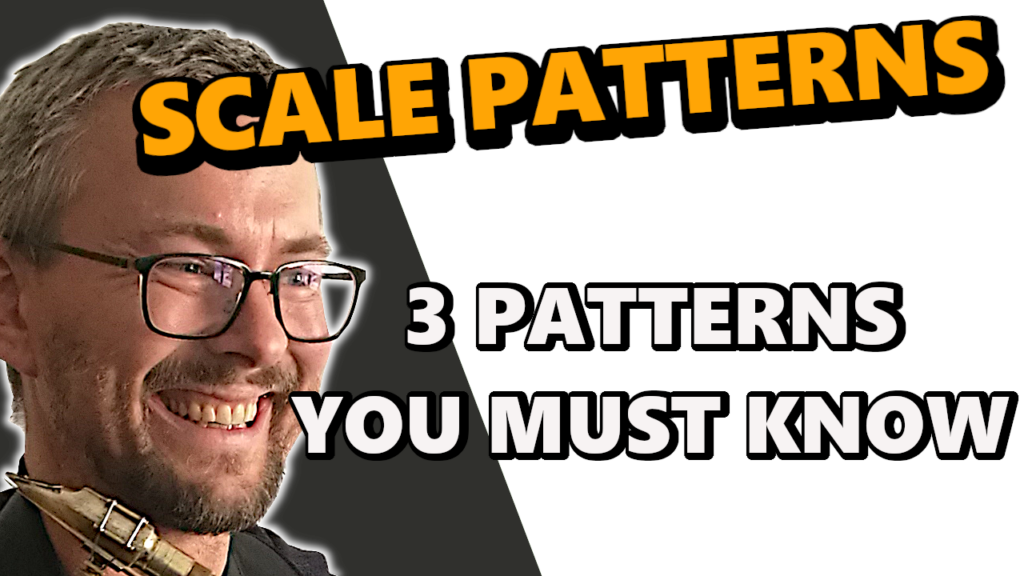 3 scale patterns you must know