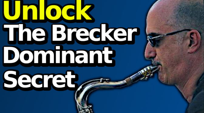 Why Michael Brecker’s Diminished Scale Strategy Is Amazing
