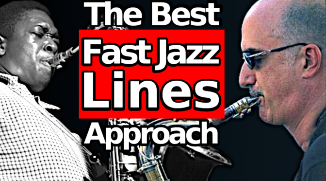 3 Steps That Teaches You To Play Fast Jazz Lines