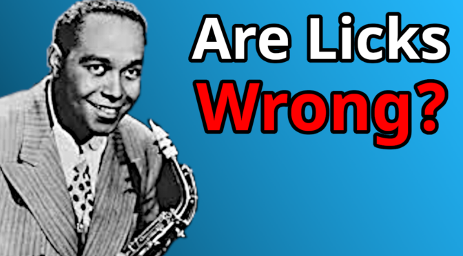 Why You Need To Study Jazz Licks